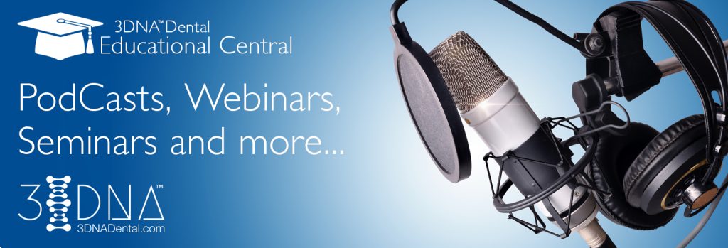 3DNA Dental Educational Central banner featuring podcast microphone and headphones for dental podcasts, webinars, and seminars